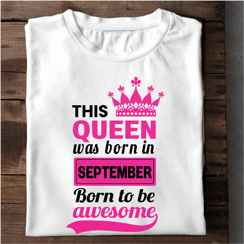 025 - QUEEN WAS BORN IN SEPTEMBER