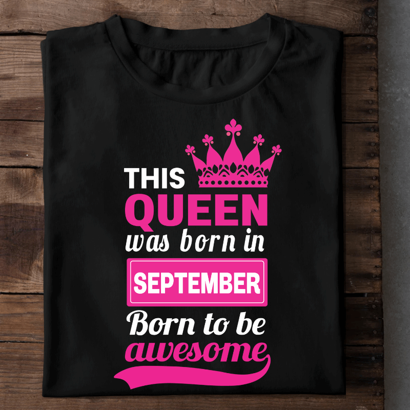 025 - QUEEN WAS BORN IN SEPTEMBER