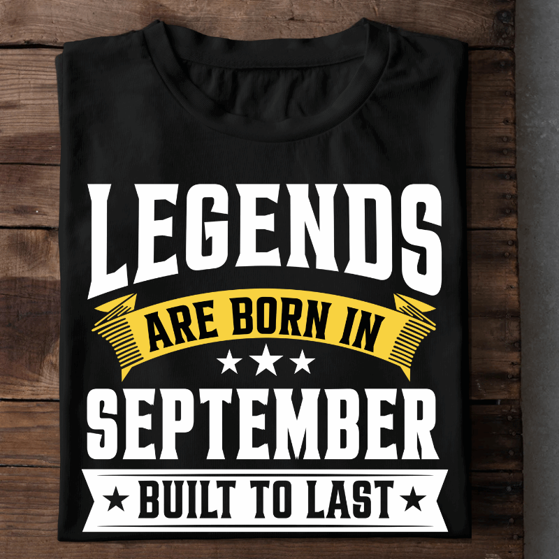 019 - LEGENDS ARE BORN IN SEPTEMBER