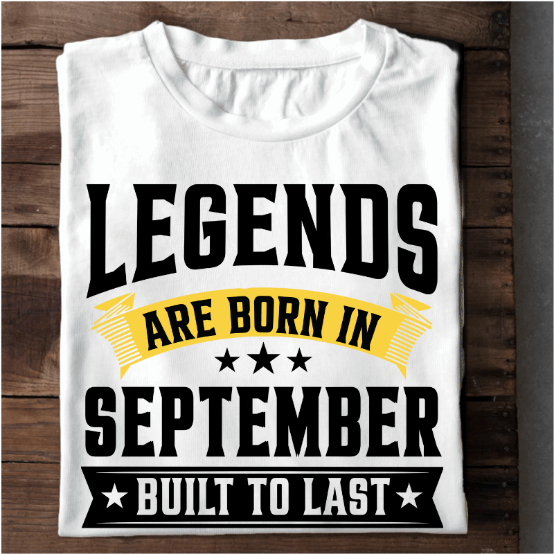 019 - LEGENDS ARE BORN IN SEPTEMBER